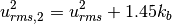 u_{rms,2}^{2} =u_{rms}^{2} +1.45k_{b}