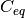 {C}_{eq}
