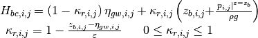 \begin{array}{l} {H_{bc,i,j} =\left(1-\kappa _{r,i,j} \right)\eta _{gw,i,j} +\kappa _{r,i,j} \left(z_{b,i,j} {+}\frac{\left. p_{i,j} \right|^{z=z_{b} } }{\rho g} \right)} \\ {\begin{array}{ccc} {\kappa _{r,i,j} =1-\frac{z_{b,i,j} -\eta _{gw,i,j} }{\varepsilon } } & {} & {0\le \kappa _{r,i,j} \le 1} \end{array}} \end{array}