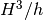 {H}^{3}/h