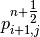 p_{i+1,j}^{n+{\tfrac{1}{2}} }