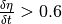 \frac{\delta \eta }{\delta t} >0.6
