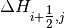 \Delta H_{i+{\tfrac{1}{2}} ,j}