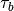 \tau_{b}