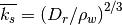 \overline{k_{s} }=\left(D_{r} /\rho _{w} \right)^{2/3}