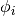 {\phi}_{i}