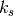 {k}_{s}