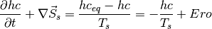 \frac{\partial hc}{\partial t} +\nabla \vec{S}_{s} =\frac{hc_{eq} -hc}{T_{s} } =-\frac{hc}{T_{s} } +Ero