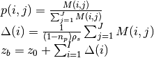 \begin{array}{l} {p(i,j)=\frac{M(i,j)}{\sum _{j=1}^{J}M(i,j) } } \\ {\Delta (i)=\frac{1}{\left(1-n_{p} \right)\rho _{s} } \sum _{j=1}^{J}M(i,j) } \\ {z_{b} =z_{0} +\sum _{i=1}^{I}\Delta (i) } \end{array}